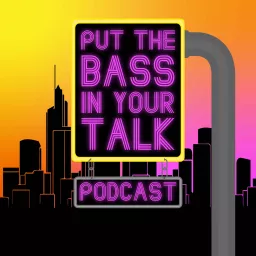 Put The BASS In Your TALK Podcast artwork