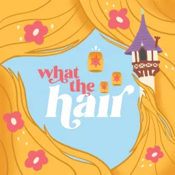 What the Hair Podcast artwork