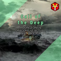 Call of the Deep: A Dungeons & Dragons 5E Actual Play Podcast artwork