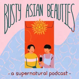 Busty Asian Beauties: A Supernatural Podcast artwork