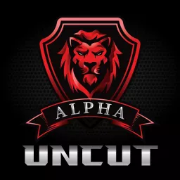 Alpha Uncut Podcast artwork