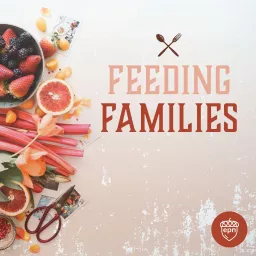 Feeding Families Podcast artwork