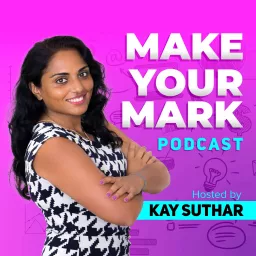Make Your Mark Podcast artwork