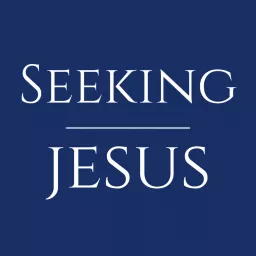 Seeking Jesus