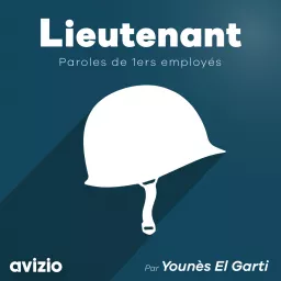 Lieutenant by Avizio Podcast artwork