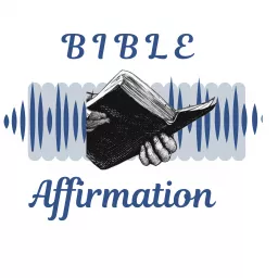 Bible Affirmations Podcast artwork