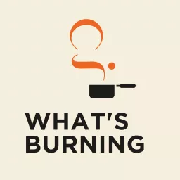 What's Burning Podcast artwork