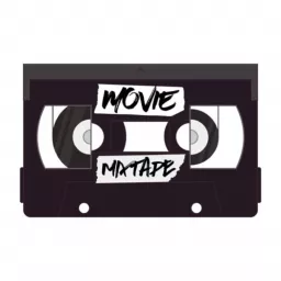 The Movie Mixtape Podcast artwork