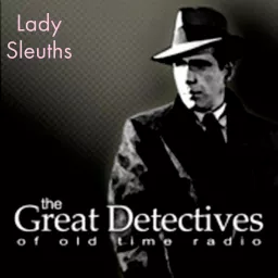 Old Time Radio Lady Sleuths