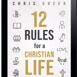The 12 Rules for a Christian Life Podcast artwork