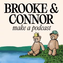 Brooke and Connor Make A Podcast