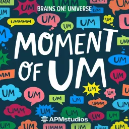 Moment of Um Podcast artwork