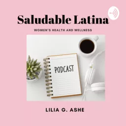 Saludable Latina Podcast artwork