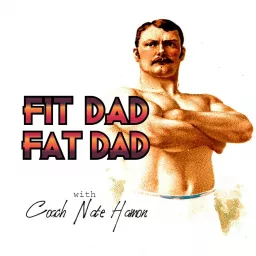 FIT DAD FAT DAD: Vital Health Rules for Dads of All Shapes & Sizes