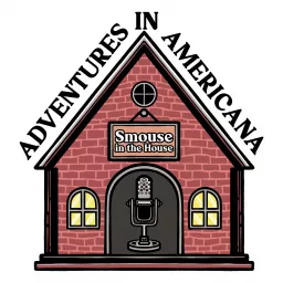 Adventures in Americana presents Smouse in the House Podcast artwork