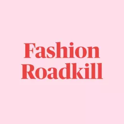 Fashion Roadkill