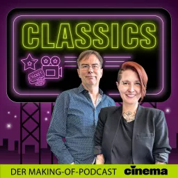 CINEMA Classics – Der Making-of-Podcast