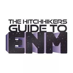 Hitchhikers' Guide To ENM Podcast artwork