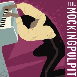 The Mockingpulpit Podcast artwork