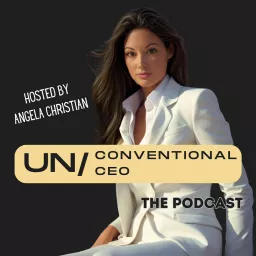 THE UN/CONVENTIONAL CEO Podcast artwork