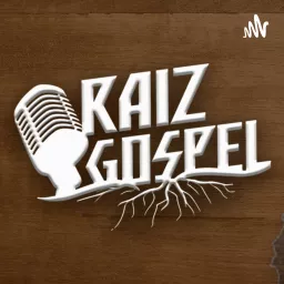 Raiz Gospel Podcast artwork