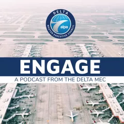 Engage: The Podcast for Delta Pilots artwork