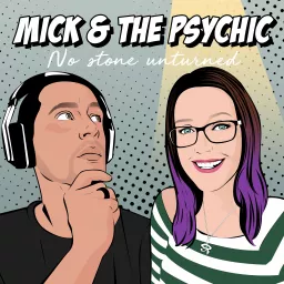 Mick & the Psychic Podcast artwork