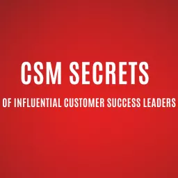 CSM secrets Of Influential Customer Success leaders