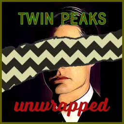 Twin Peaks Unwrapped Podcast artwork