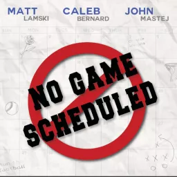No Game Scheduled Podcast artwork