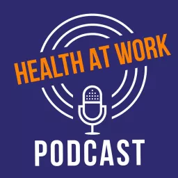 Health at Work: PAM Group OH Podcast series artwork