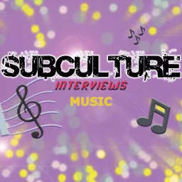 Subculture Music Interviews And Reviews Podcast artwork