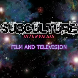 Subculture Film & TV Interviews Podcast artwork