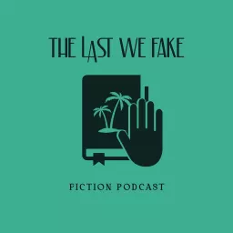 The Last We Fake Podcast artwork