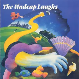 The Madcap Laughs Podcast artwork