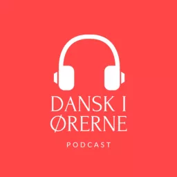 Dansk i ørerne Podcast artwork
