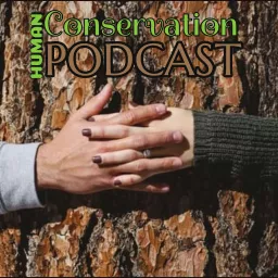 The Human Conservation Podcast artwork