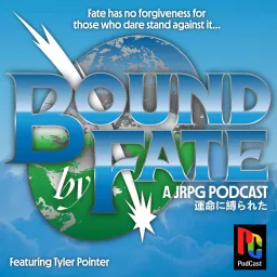 Bound by Fate: A JRPG Podcast artwork