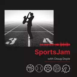 SportsJam with Doug Doyle Podcast artwork