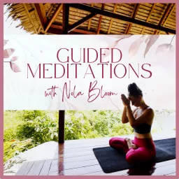 Guided Meditations with Nola Bloom Podcast artwork