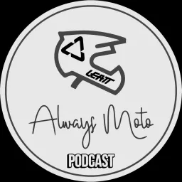 The AlwaysMoto Podcast