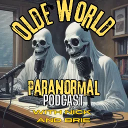 Olde World Paranormal Podcast