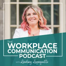 The Workplace Communication Podcast artwork
