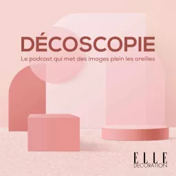 Décoscopie Podcast artwork