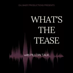 What's the Tease Podcast artwork