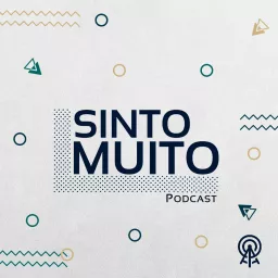 Sinto Muito Podcast artwork