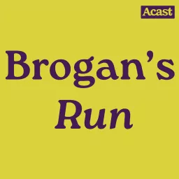 Brogan's Run Podcast artwork