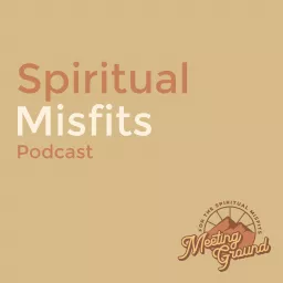 Spiritual Misfits Podcast artwork