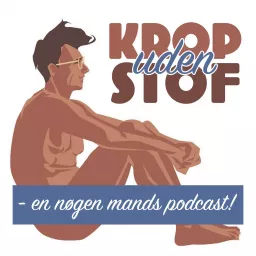 Krop uden stof - en nøgen mands podcast artwork