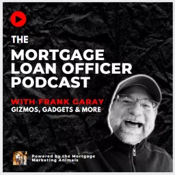 Mortgage Loan Officer Podcast artwork